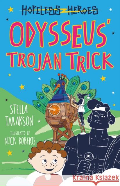 Odysseus’ Trojan Trick Stella Tarakson 9781782263524 Sweet Cherry Publishing - książka