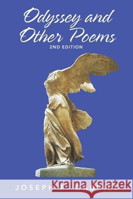 Odyssey and Other Poems, 2nd Edition Joseph F. Gabriel 9781478785088 Outskirts Press - książka