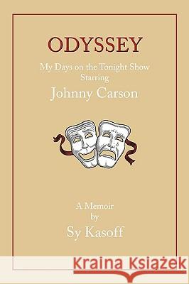 Odyssey: Early Days on the Tonight Show with Johnny Carson Kasoff, Sy 9781434339034 Authorhouse - książka