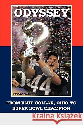 Odyssey: From Blue Collar, Ohio to Super Bowl Champion Smith, Aaron M. 9781452022475 Authorhouse - książka