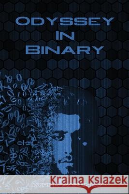 Odyssey In Binary Kyrill Sazonov   9781959434191 Regency Publishers, International - książka