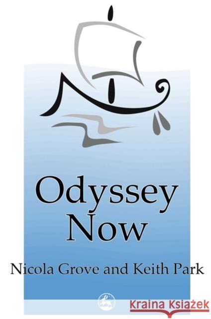 Odyssey Now Nicola Grove Keith Park 9781853023156 Jessica Kingsley Publishers - książka