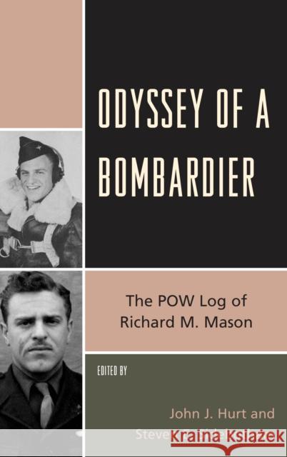 Odyssey of a Bombardier: The POW Log of Richard M. Mason John J. Hurt Steven E. Sidebotham 9781611494952 University of Delaware Press - książka