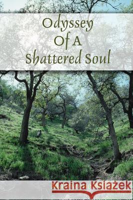 Odyssey Of A Shattered Soul White, Marrianne 9780557052219 Lulu.com - książka