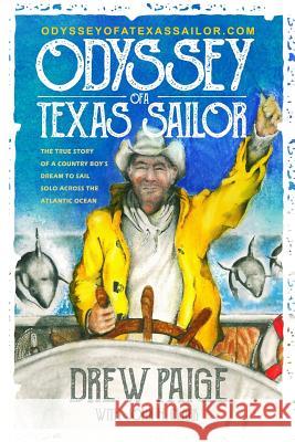 Odyssey of a Texas Sailor: The true story of a country boy's dream to sail solo across the Atlantic Ocean. Clark, John 9781791335519 Independently Published - książka