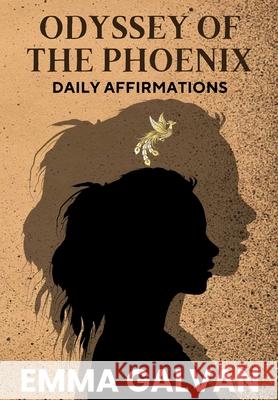 Odyssey of The Phoenix: Daily Affirmations Emma Galvan 9798325867934 Independently Published - książka