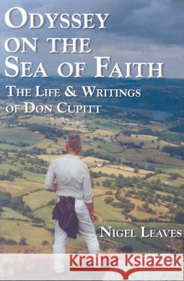 Odyssey on the Sea of Faith: The Life & Writings of Don Cupitt Leaves, Nigel 9780944344620  - książka