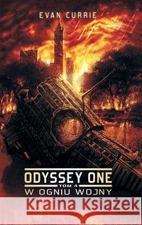 Odyssey One T.4 W ogniu wojny Currie Evan 9788364030499 Drageus - książka