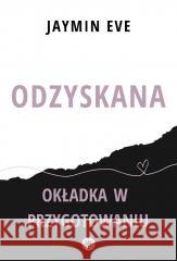 Odzyskana Jaymin Eve 9788379956753 Inanna - książka