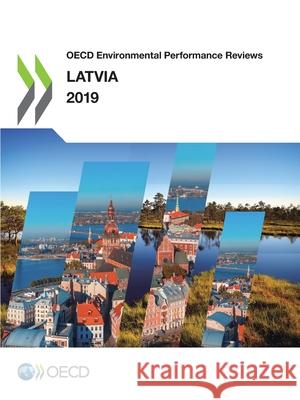 OECD Environmental Performance Reviews: Latvia 2019 Oecd 9789264740143 Organization for Economic Co-operation and De - książka