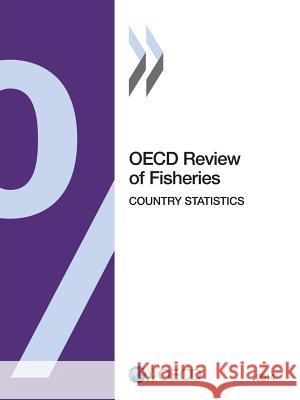 OECD Review of Fisheries: Country Statistics: 2014 Organization for Economic Cooperation an 9789264225558 Organization for Economic Cooperation & Devel - książka