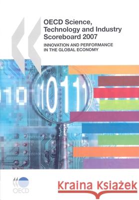 OECD Science, Technology, and Industry Scoreboard: Innovation and Performance in the Global Economy: 2007 Organization For Economic Cooperation and Development Oecd 9789264037885 Organization for Economic Co-operation and De - książka