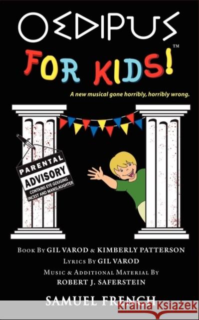 Oedipus for Kids Gil Varod Kimberly Patterson Robert J. Saferstein 9780573663581 Samuel French Trade - książka