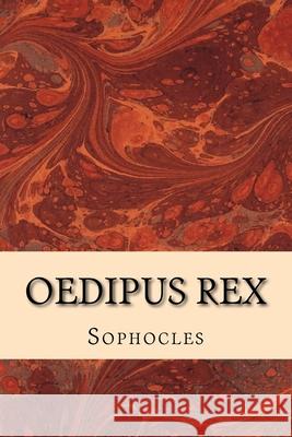 Oedipus Rex Sophocles 9781500745455 Createspace Independent Publishing Platform - książka