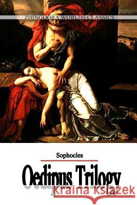 Oedipus Trilogy MR Sophocles 9781478396253 Createspace - książka