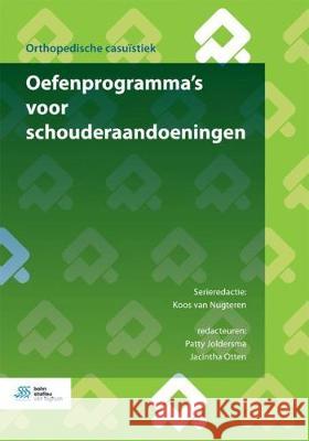 Oefenprogramma's Voor Schouderaandoeningen Jacintha Otten Patty Joldersma Koos Va 9789036819237 Bohn Stafleu Van Loghum - książka