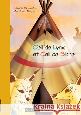 Oeil de lynx et Oeil de biche: Les contes de Valérie Bonenfant Bonenfant, Valérie 9782322095834 Books on Demand - książka