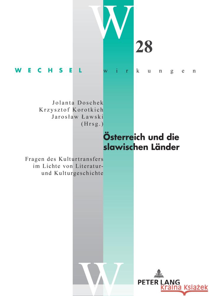 Oesterreich Und Die Slawischen Laender: Fragen Des Kulturtransfers Im Lichte Von Literatur- Und Kulturgeschichte Stefan Simonek Jolanta Doschek Krzysztof Korotkich 9783631898420 Peter Lang Gmbh, Internationaler Verlag Der W - książka