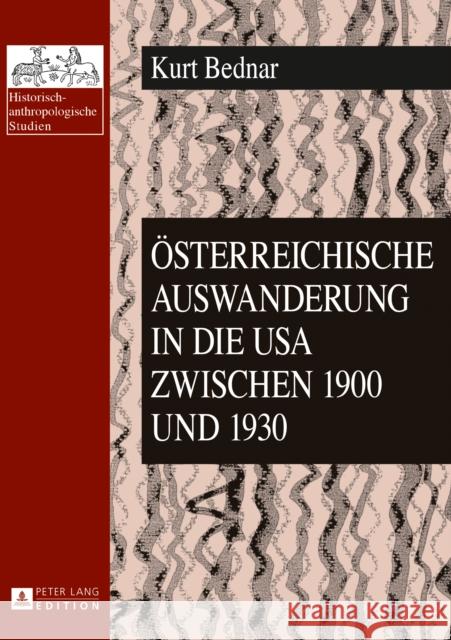Oesterreichische Auswanderung in Die USA Zwischen 1900 Und 1930 Ehalt, Hubert Christian 9783631629796 Peter Lang Gmbh, Internationaler Verlag Der W - książka
