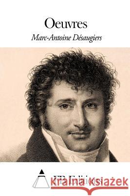 Oeuvres Marc-Antoine-Madeleine Desaugiers Fb Editions 9781507768228 Createspace - książka