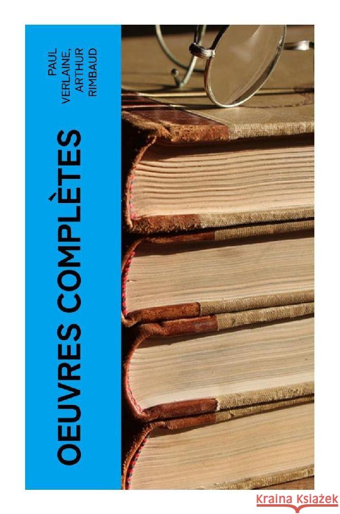 Oeuvres Complètes Verlaine, Paul, Rimbaud, Arthur 9788027377671 e-artnow - książka