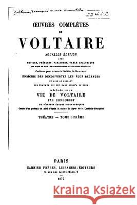 Oeuvres complètes de Voltaire - Tome VI Voltaire 9781523223619 Createspace Independent Publishing Platform - książka