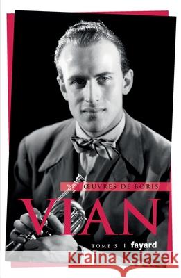 Oeuvres compl?tes, tome 5 Vian-B 9782213717890 Fayard - książka