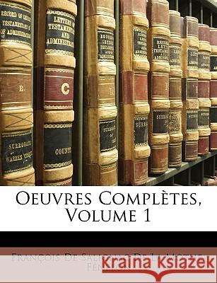 Oeuvres Complètes, Volume 1 Francois De Salignac De La Mothe- Fene 9781148639444  - książka