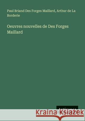 Oeuvres nouvelles de Des Forges Maillard Paul Briand De Arthur D 9783388789453 Antigonos Verlag - książka