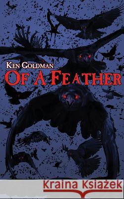 Of A Feather Goldman, Ken 9780957010369 Horrific Tales Publishing - książka