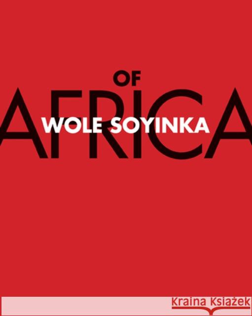 Of Africa Soyinka, Wole 9780300198331 John Wiley & Sons - książka