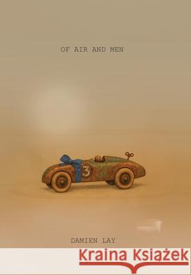 Of Air and Men Damien Lay 9781923501591 Busybird Publishing - książka