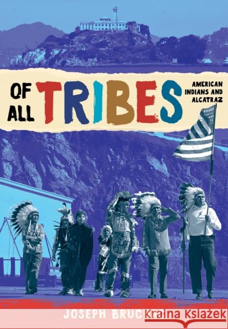 Of All Tribes: American Indians and Alcatraz Joseph Bruchac 9781419757198 Abrams - książka