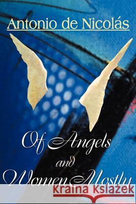 Of Angels and Women, Mostly Antonio T. d William Packard 9780595002559 toExcel - książka