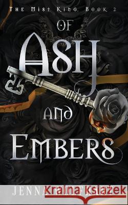 Of Ash and Embers Jenna Wolfhart 9781915537003 Jenna Wolfhart - książka