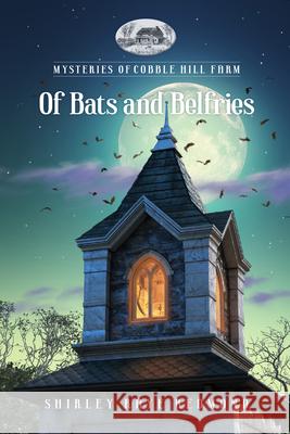 Of Bats and Belfries Shirley Raye Redmond 9781961442306 Guideposts - książka
