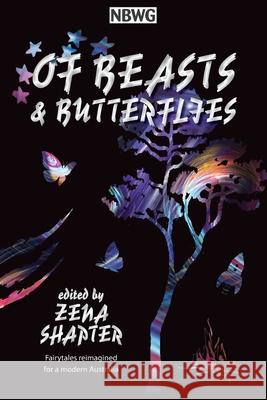 Of Beasts & Butterflies Northern Beaches Writers' Group          Zena Shapter Zena Shapter 9780648680222 Zena Shapter - książka