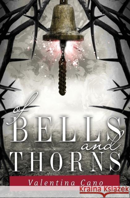 Of Bells and Thorns Valentina Cano 9781942111306 Reuts Publications - książka