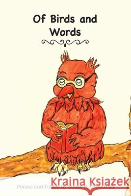 Of Birds and Words Susan Bass Marcus 9781732143470 Malevir by Susan Marcus/Susan B. Marcus - książka