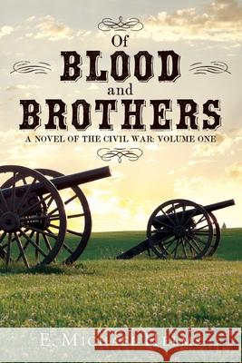Of Blood and Brothers Bk 1 Michael Helms 9781603816649 Coffeetown Press - książka