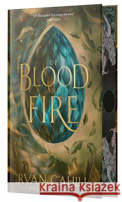 Of Blood and Fire: Signed Collector's Edition Ryan Cahill 9781836980018 Broken Binding - książka