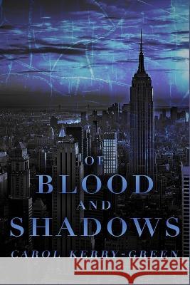 Of Blood and Shadows Carol Kerry-Green 9798505796139 Independently Published - książka