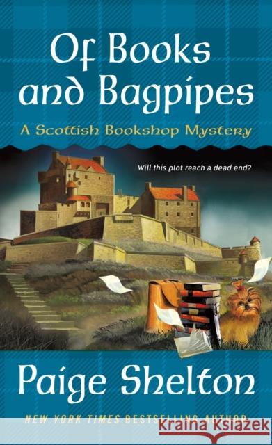 Of Books and Bagpipes: A Scottish Bookshop Mystery Paige Shelton 9781250136503 St. Martin's Press - książka