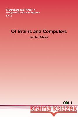 Of Brains and Computers Jan M. Rabaey   9781638281207 now publishers Inc - książka