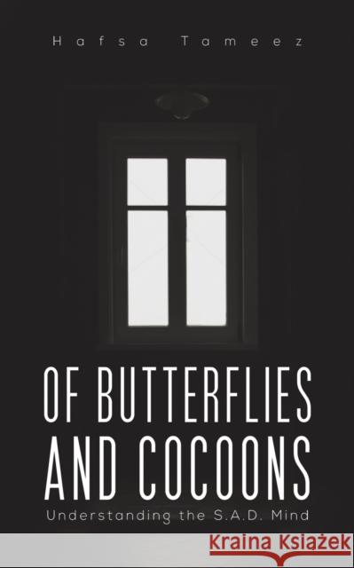 Of Butterflies and Cocoons Tameez, Hafsa 9789948844266 AUSTIN MACAULEY PUBLISHERS UAE - książka