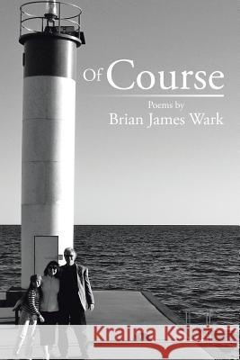 Of Course Brian James Wark 9781503512245 Xlibris Corporation - książka