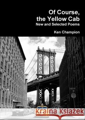 Of Course, the Yellow Cab Ken Champion 9780244103729 Lulu.com - książka