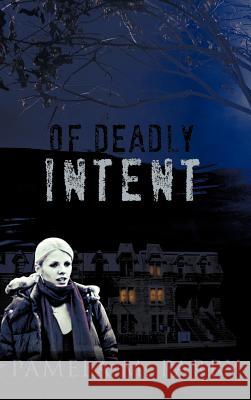 Of Deadly Intent: A Mystery Novel Set in Victoria, Canada Parry, Pamela M. 9781426972362 Trafford Publishing - książka