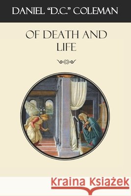 Of Death and Life Coleman, Daniel 9798190809183 Independently Published - książka