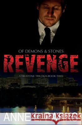 Of Demons & Stones: Revenge: Tri-StoneTrilogy Parks, Anne L. 9781535559430 Createspace Independent Publishing Platform - książka